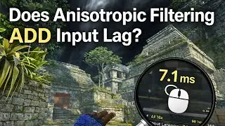 Does Anisotropic Filtering Cause Input Lag?