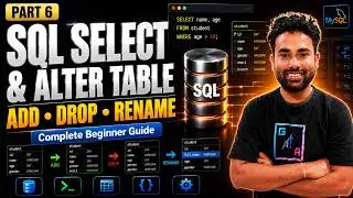 SQL SELECT Statement & ALTER TABLE in MySQL | Add, Drop & Rename Columns | Complete Beginner Guide