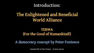 The Enlightened and Beneficial World Alliance - Introduction