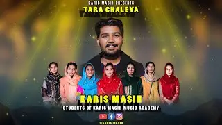 New Christmas Geet | Tara Chaleya  | Karis Masih | Students Of Karis Masih @Christmas @TaraChaleya