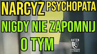 NARCYZ - NIGDY O TYM NIE ZAPOMNIJ - NARCYSTYCZNE ZABURZENIE 