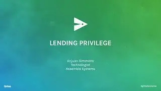Lending Privilege - GitHub Universe 2016