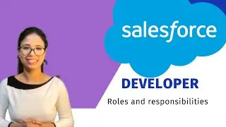 Salesforce developer roles responsibilities | Certification