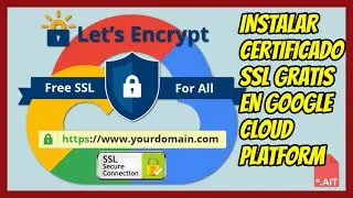 🔒 Cómo Instalar un Certificado SSL y activar HTTPS en Google Cloud Platform