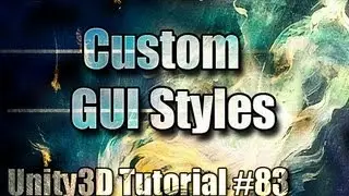Unity3D Tutorial #83 [ Custom GUI Styles ]