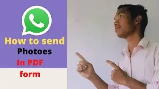 How send photos in pdf form through whatsapp|| in 2021 ||
