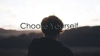 Choose Yourself