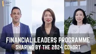AoF Financial Leaders Programme 2024 - Sharing by Martin Noble, Jessie Chen and Nichol Chan