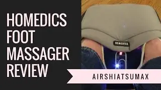 Foot Massager Review - Homedics ShiatsuAirMax Foot Massage
