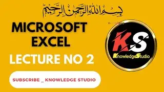 Microsoft EXCEL in Urdu Pakistan | lecture no 2 | Ms Excel | knowledge Studio
