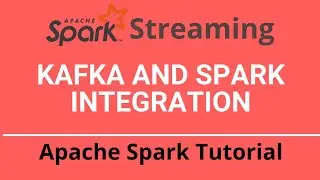 7.7.2 Spark Streaming Tutorial|  Kafka Spark Integration
