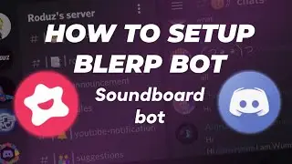How to setup blerp bot Discord | Meme sound effects | Soundboards