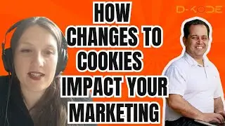 How Changes To Cookies Impact Your Marketing