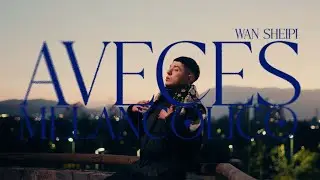 A Veces Melancólico - Wan Sheipi [Official Video]