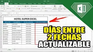 COMO CALCULAR DIAS ENTRE DOS FECHAS | ARCHIVO ACTUALIZABLE FECHAS DIARIAS EN EXCEL ✅