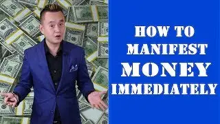 How To Manifest Money Immediately