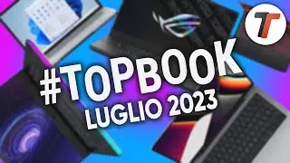 Migliori Notebook LUGLIO 2023 (tutte le fasce di prezzo) | 
