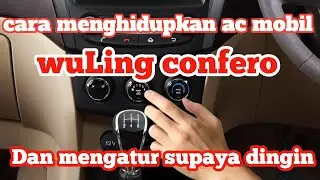 CARA MENGHIDUPKAN AC MOBIL WULING