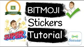 Bitmoji Stickers Tutorial for Google Classroom and Seesaw