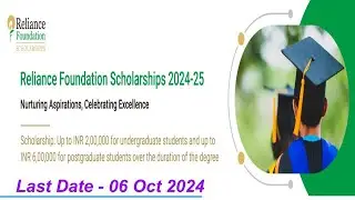Reliance Foundation Scholarships 2024-25  2 LAKH for UG 6 Lakh for PG