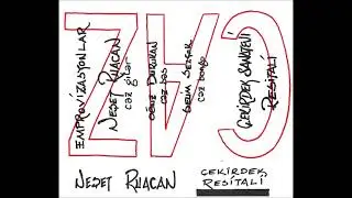Neşet Ruacan - Caz Emprovizasyonlar (Çekirdek Resitali 1984)