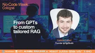 Valérian Lebert - From GPTs to custom tailored RAG - NCW 2024