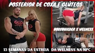 Posterior de Coxa e Glúteos.                           Welness X Bodybuilder