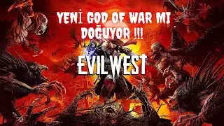 Yeni  god of war mı ?  | Evil West | TÜRKÇE | 2024