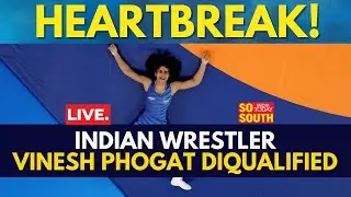 LIVE: Vinesh Phogat Disqualified From Paris Olympics As She Was Overweight | SoSouth