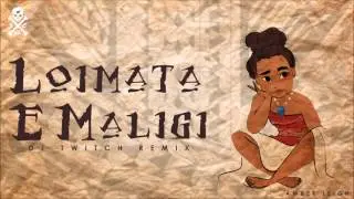 Te Vaka - Loimata E Maligi (DJ TWITCH REMIX) 