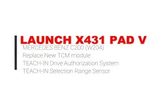 LAUNCH X431 PAD V | Mercedes Benz C200 (W204) replace New TCM