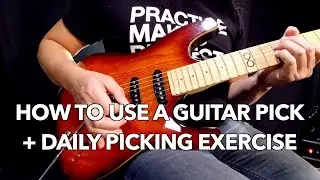 How to Use a Guitar Pick | Daily Picking Exercise | Beginner Guitar Lesson