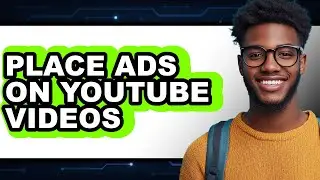 How to Place Ads on Youtube Videos (updated)