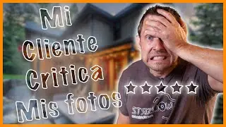Mi cliente critica mis fotos. Versión Bienes Raíces.