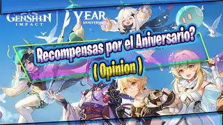 Anniversary Rewards? (Opinion) Genshin Impact
