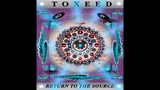 Toxeed - Méditation (Psytrance Goa Trance)