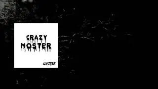 Lukdyes - Crazy Moster