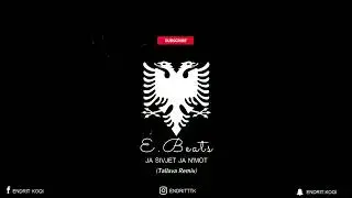 Endritbeats - Ja sivjet ja n'mot (Tallava Remix) 🔥