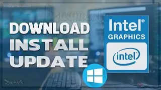 How To Properly Install & Update Intel Graphics Command Center Windows 10