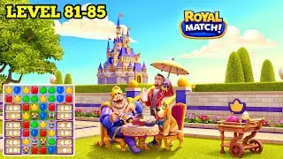 Royal Match. Level 81-85 Gameplay Walkthrough (iOS, Android) #royalmatch #gameplay