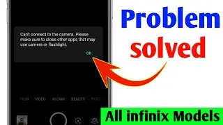 Can't connect to the camera. Please make sure to close other apps that may use camera or flashlight.