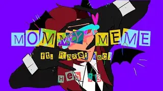 ✦.  MOMMY  . ANIMATION MEME  .  FT. RAXEL[OC]  .✦