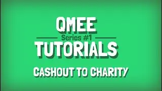 Qmee Tutorials | Series #1 -  Cashout to Charity