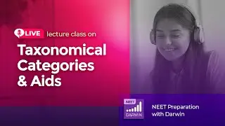 NEET Biology Live Lecture : Taxonomical Categories & Aids | Darwin NEET Prep App