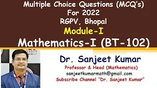 RGPV Mathematics-1 (BT-102) |  Module-1 | MCQs Online Exam on 4 March 2022} | By Dr. Sanjeet Kumar