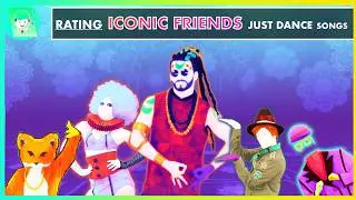 RATING ICONIC FRIENDS SONGS IN JUST DANCE