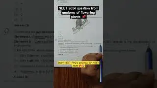 anatomy of flowering plants NEET 2024 question ❓|| #shorts #study #neet  #neetmotivation
