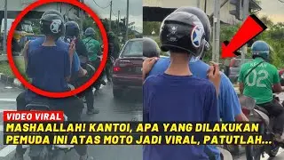 MASYAALLAH ! KANTOI APA YANG DILAKUKAN PEMUDA NI ATAS MOTO JADI VIRAL, PATUTLAH...