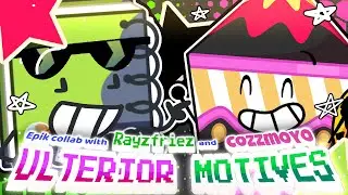 ULTERIOR MOTIVES (collab with @CozzMoyo )