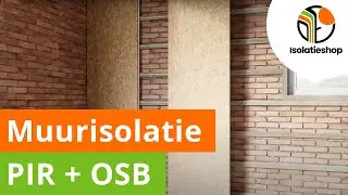 Zelf een buitenmuur isoleren van binnenuit | muur isolatie met PIR+OSB | De Isolatieshop